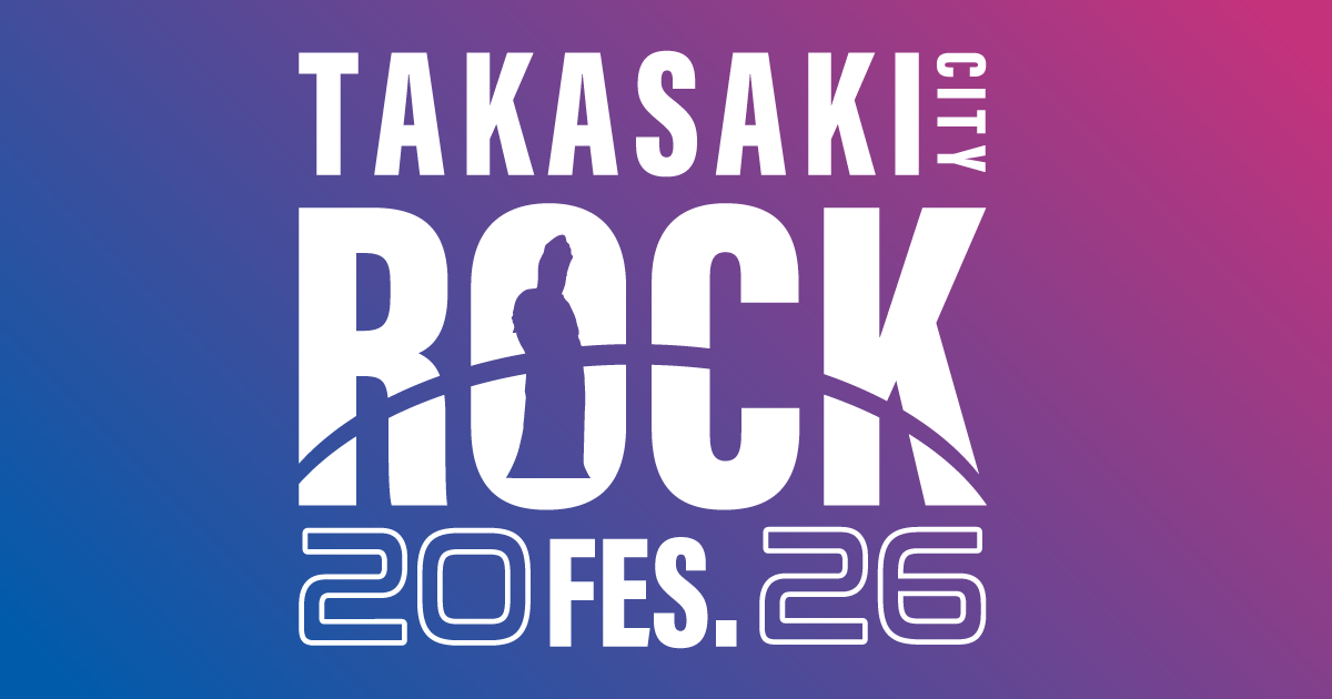 TAKASAKI CITY ROCK FES.2026のサムネイル